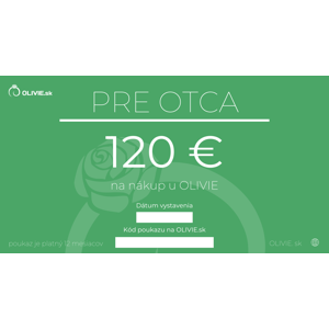 OLÍVIA Elektronický darčekový poukaz PRE OTCA Hodnota: 120 €